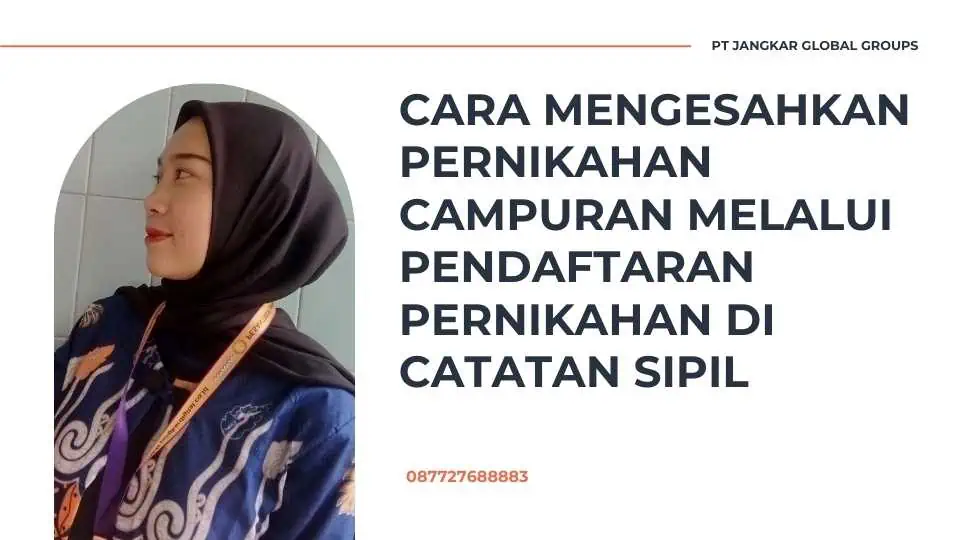 Cara Mengesahkan Pernikahan Campuran Melalui Pendaftaran Pernikahan di Catatan Sipil