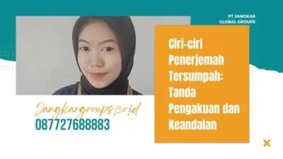 Ciri-ciri Penerjemah Tersumpah: Tanda Pengakuan dan Keandalan