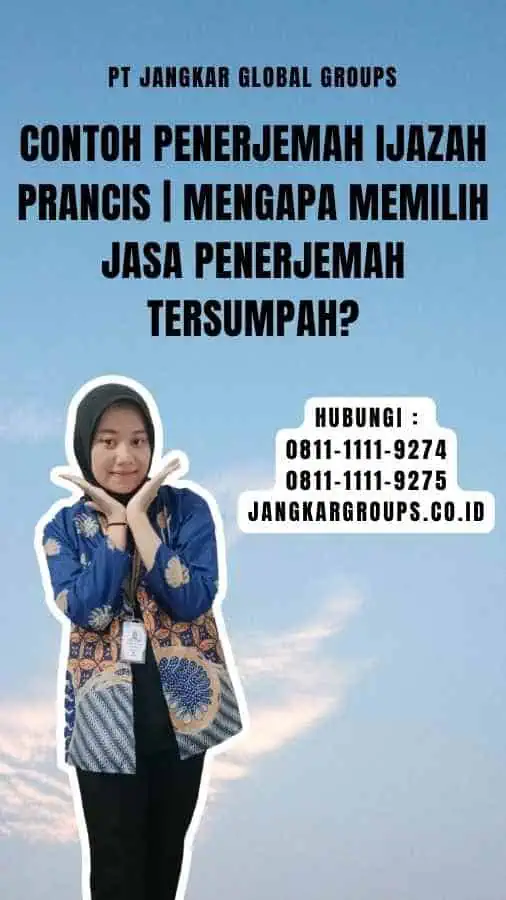 Contoh Penerjemah Ijazah Prancis Mengapa Memilih Jasa Penerjemah Tersumpah