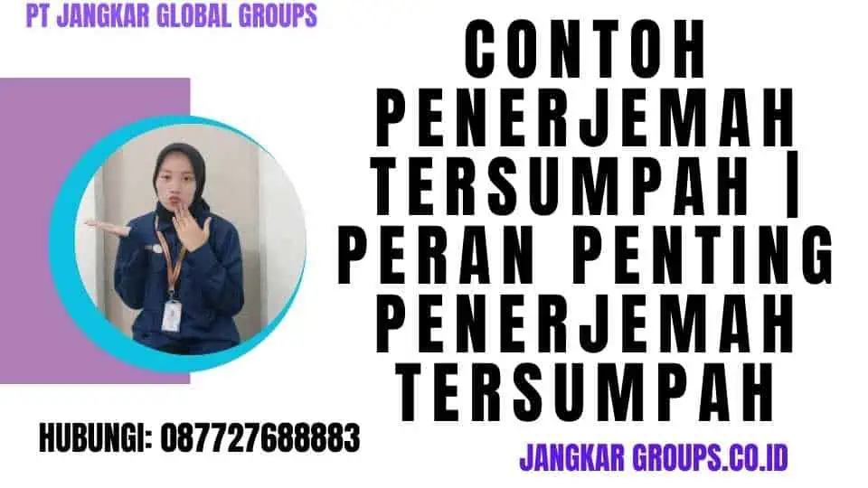 Contoh Penerjemah Tersumpah Peran Penting Penerjemah Tersumpah - Contoh Penerjemah Tersumpah