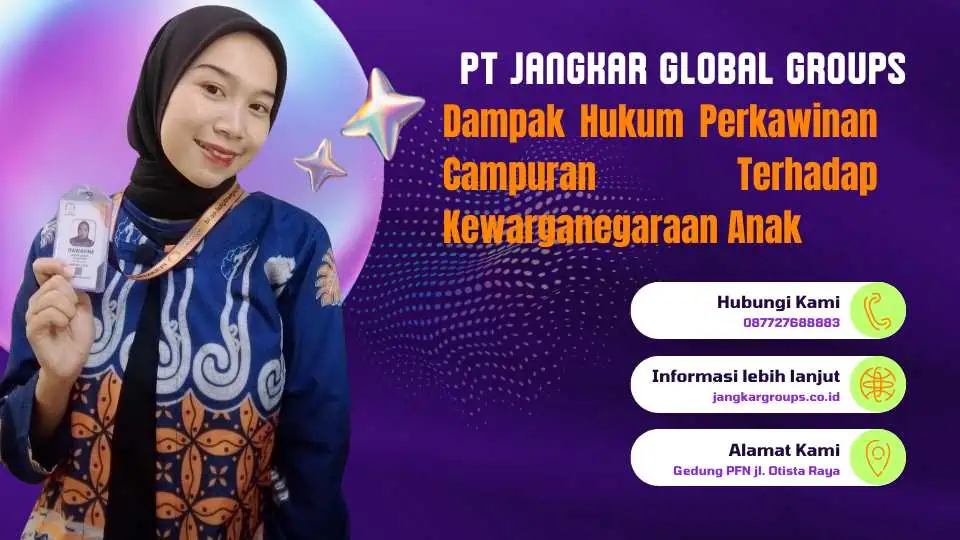 Dampak Hukum Perkawinan Campuran Terhadap Kewarganegaraan Anak