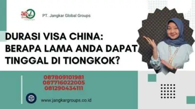 Durasi Visa China: Berapa Lama Anda Dapat Tinggal di Tiongkok?