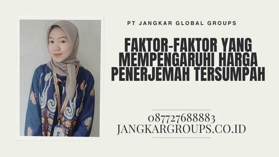 Faktor-faktor yang Mempengaruhi Harga Penerjemah Tersumpah