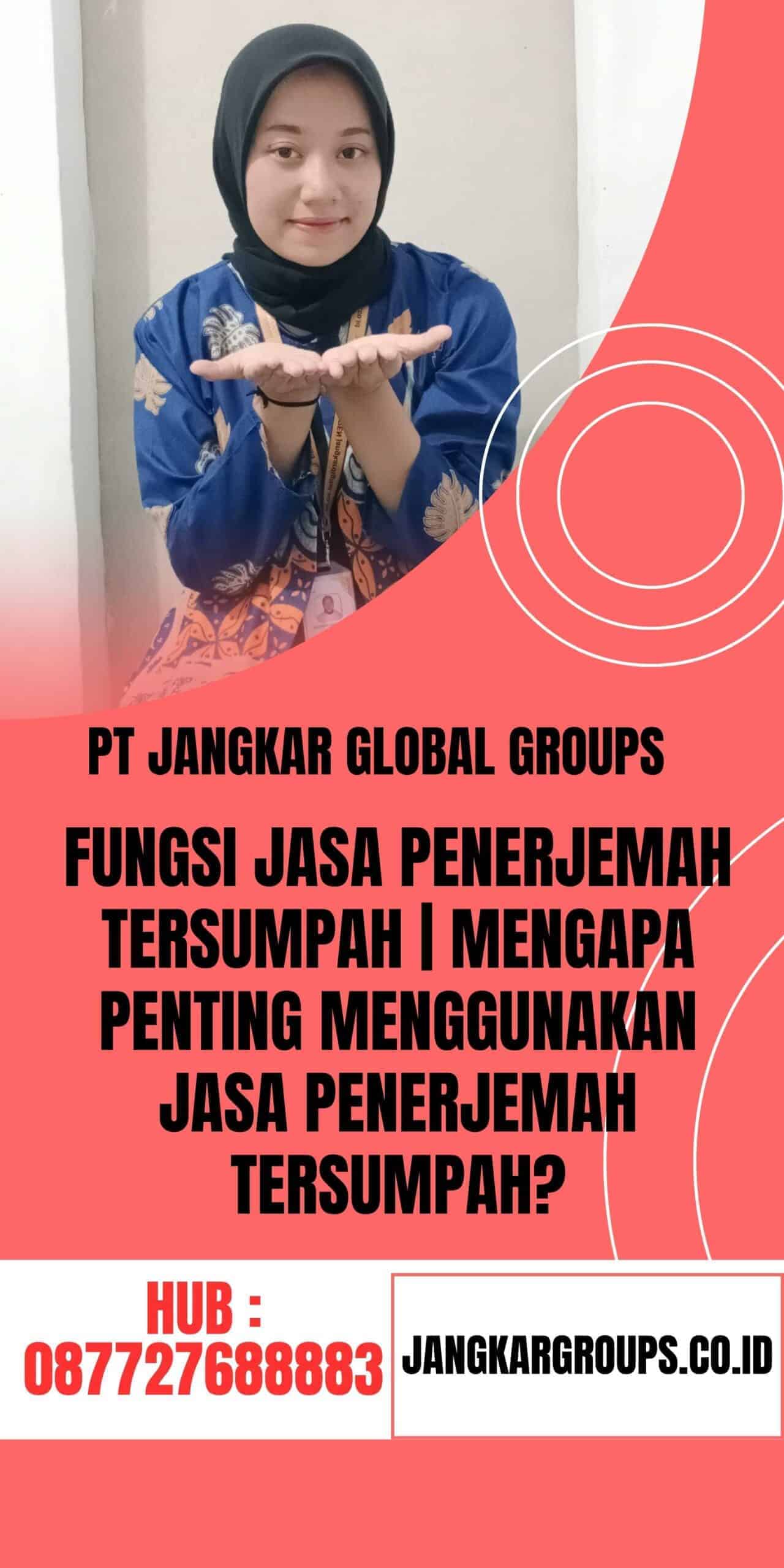 Fungsi Jasa Penerjemah Tersumpah Mengapa Penting Menggunakan Jasa Penerjemah Tersumpah