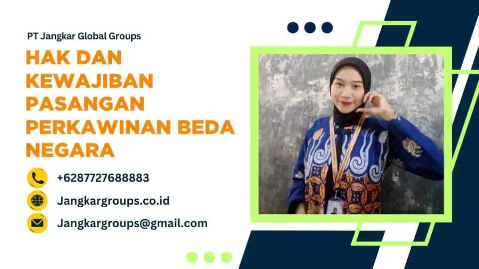 Hak dan Kewajiban Pasangan Perkawinan Beda Negara