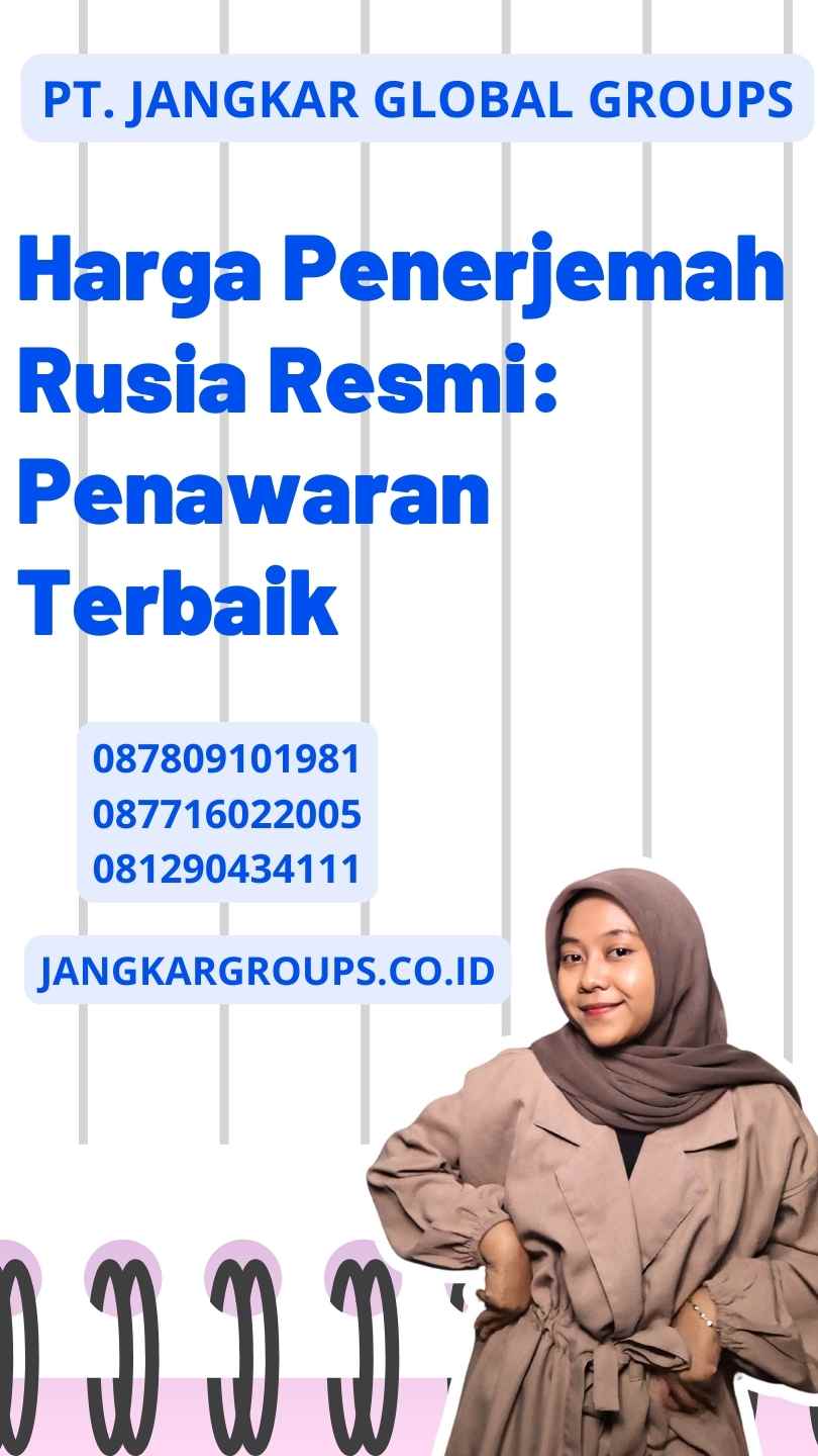 Harga Penerjemah Rusia Resmi: Penawaran Terbaik