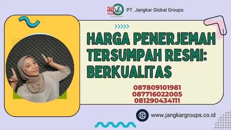 Harga Penerjemah Tersumpah Resmi: Berkualitas