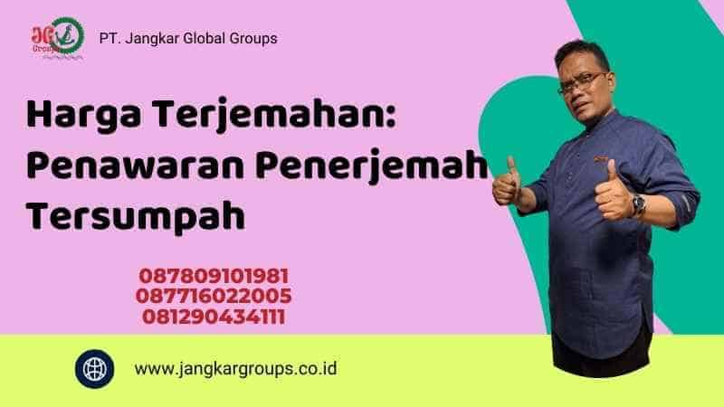 Harga Terjemahan: Penawaran Penerjemah Tersumpah