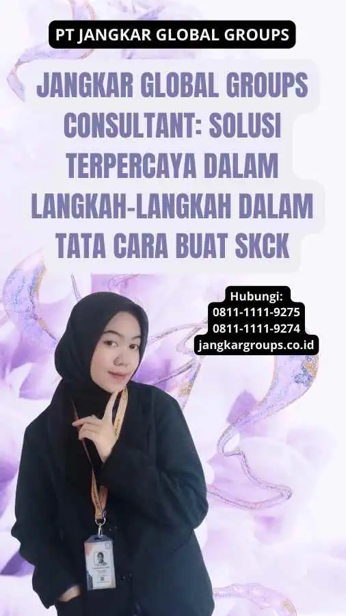 Jangkar Global Groups Consultant: Solusi Terpercaya dalam Langkah-langkah dalam Tata Cara Buat SKCK