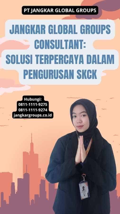 Jangkar Global Groups Consultant: Solusi Terpercaya dalam Pengurusan SKCK