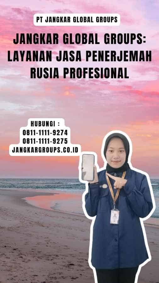 Jangkar Global Groups Layanan Jasa Penerjemah Rusia Profesional