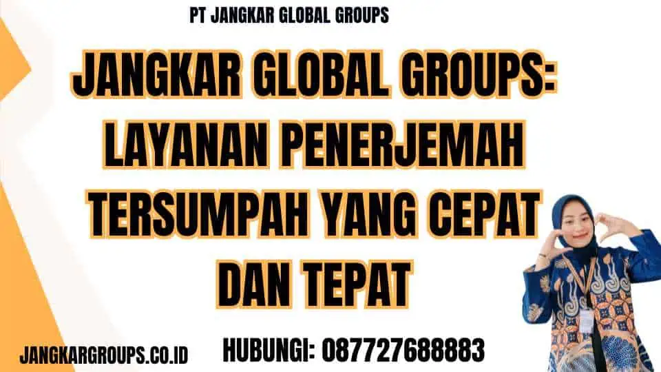 Jangkar Global Groups Layanan Penerjemah Tersumpah yang Cepat dan Tepat