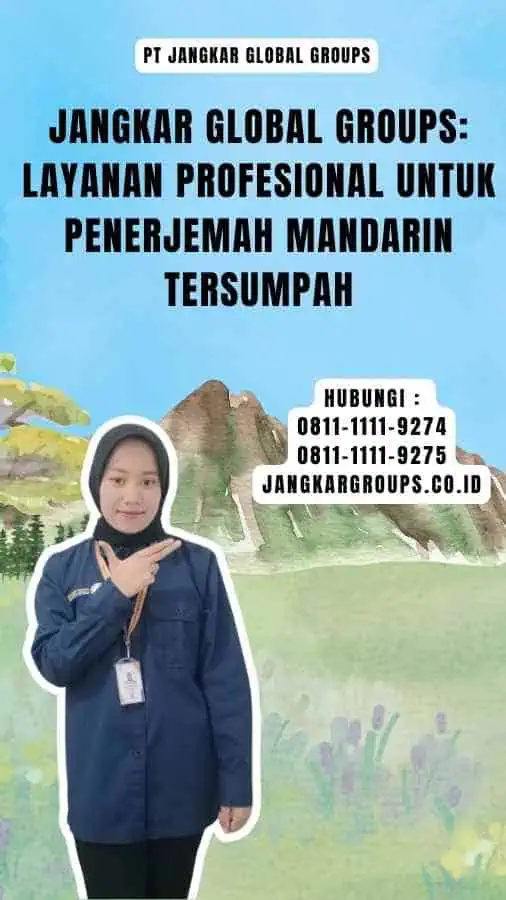 Jangkar Global Groups Layanan Profesional untuk Penerjemah Mandarin Tersumpah