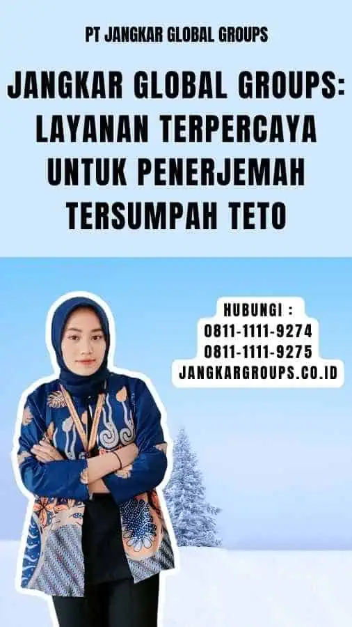 Jangkar Global Groups Layanan Terpercaya untuk Penerjemah Tersumpah TETO