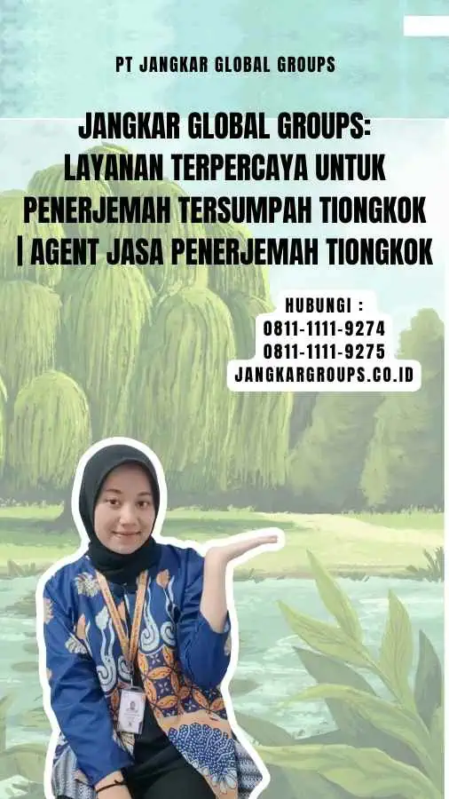 Jangkar Global Groups Layanan Terpercaya untuk Penerjemah Tersumpah Tiongkok Agent Jasa Penerjemah Tiongkok