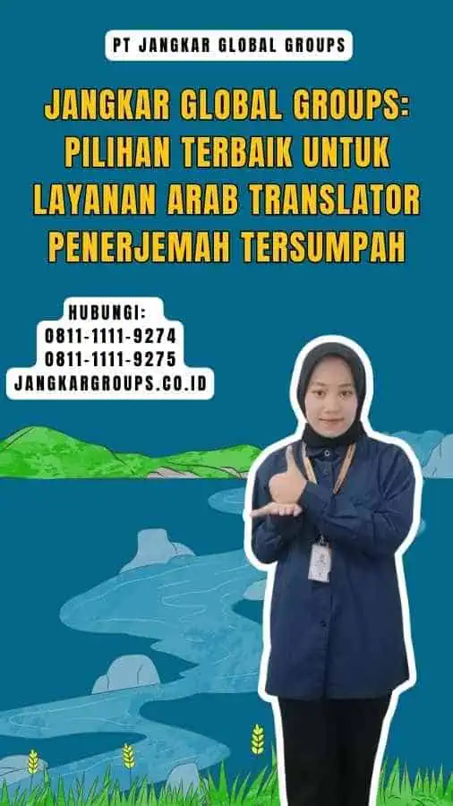 Jangkar Global Groups Pilihan Terbaik untuk Layanan Arab Translator Penerjemah Tersumpah