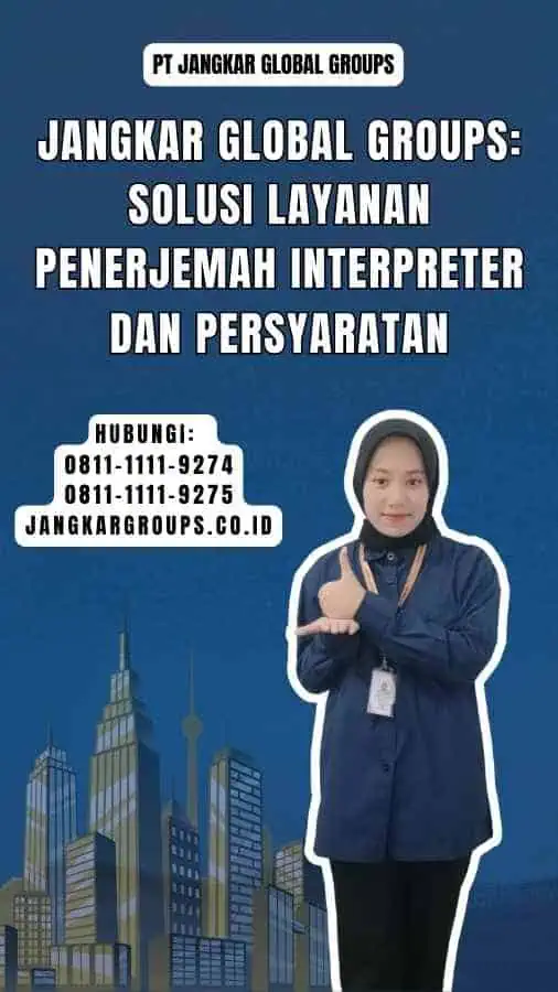 Jangkar Global Groups Solusi Layanan Penerjemah Interpreter dan Persyaratan