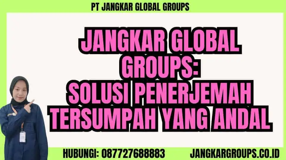 Jangkar Global Groups Solusi Penerjemah Tersumpah yang Andal