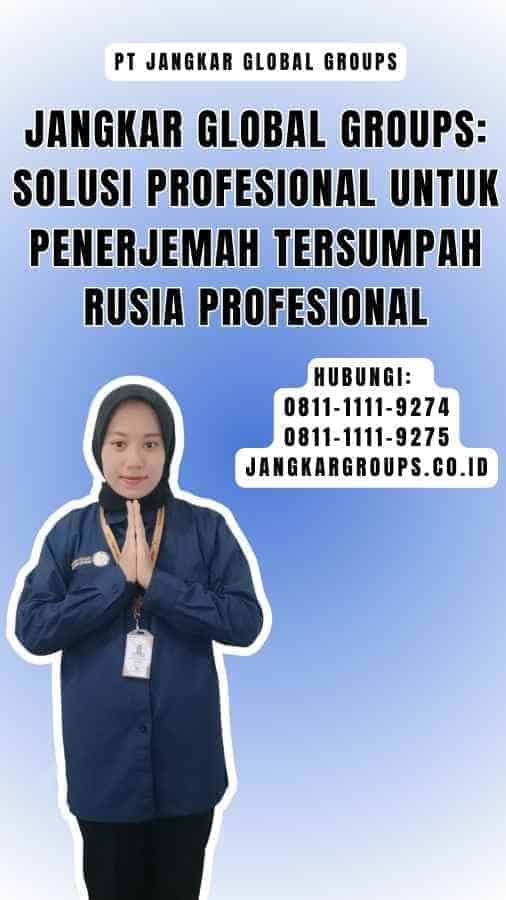 Jangkar Global Groups Solusi Profesional untuk Penerjemah Tersumpah Rusia Profesional