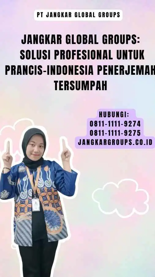 Jangkar Global Groups Solusi Profesional untuk Prancis-Indonesia Penerjemah Tersumpah