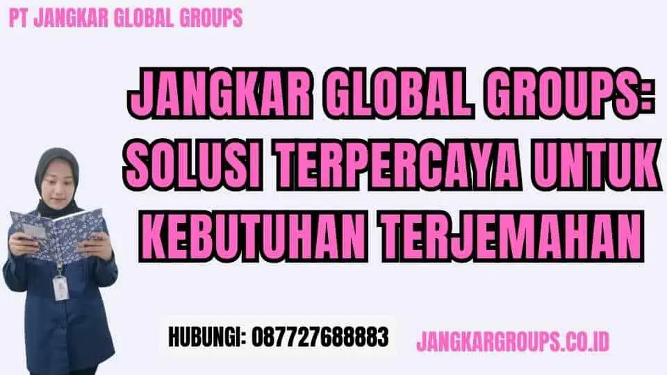 Jangkar Global Groups Solusi Terpercaya untuk Kebutuhan Terjemahan - arti penerjemah