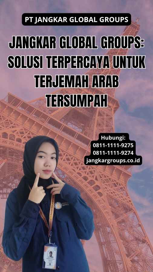 Jangkar Global Groups: Solusi Terpercaya untuk Terjemah Arab Tersumpah