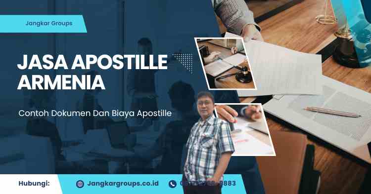 Jasa Apostille Armenia, Contoh Dokumen Dan Biaya Apostille