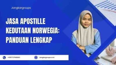 Jasa Apostille Kedutaan Norwegia: Panduan Lengkap