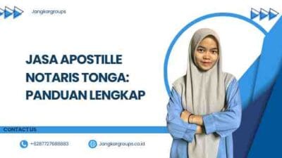 Jasa Apostille Notaris Tonga: Panduan Lengkap