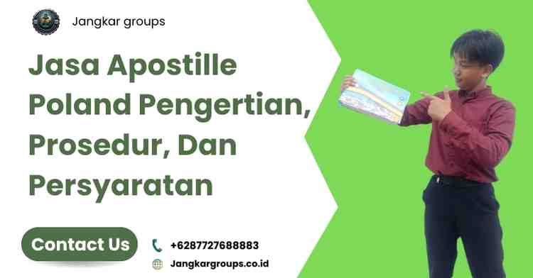 Jasa Apostille Poland Pengertian, Prosedur, Dan Persyaratan