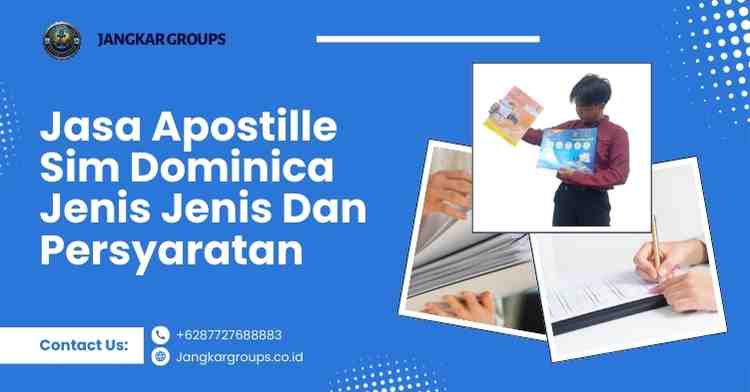 Jasa Apostille Sim Dominica Jenis Jenis Dan Persyaratan
