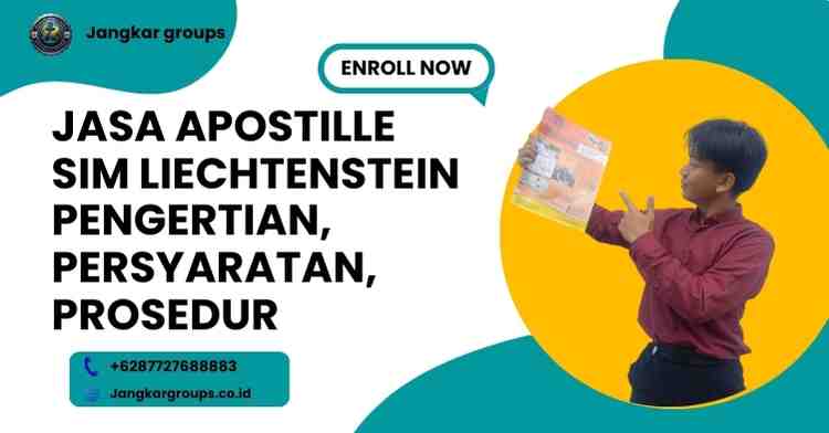 Jasa Apostille Sim Liechtenstein Pengertian, Persyaratan, Prosedur