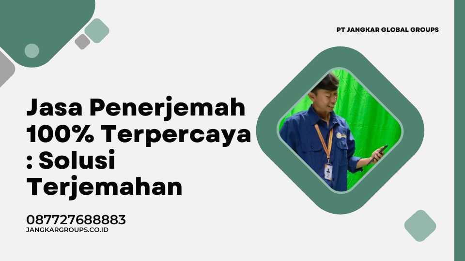 Jasa Penerjemah 100% Terpercaya : Solusi Terjemahan