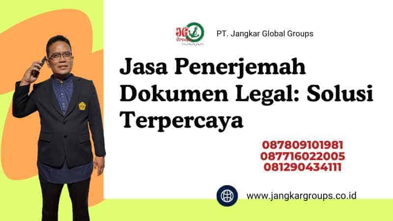 Jasa Penerjemah Dokumen Legal: Solusi Terpercaya