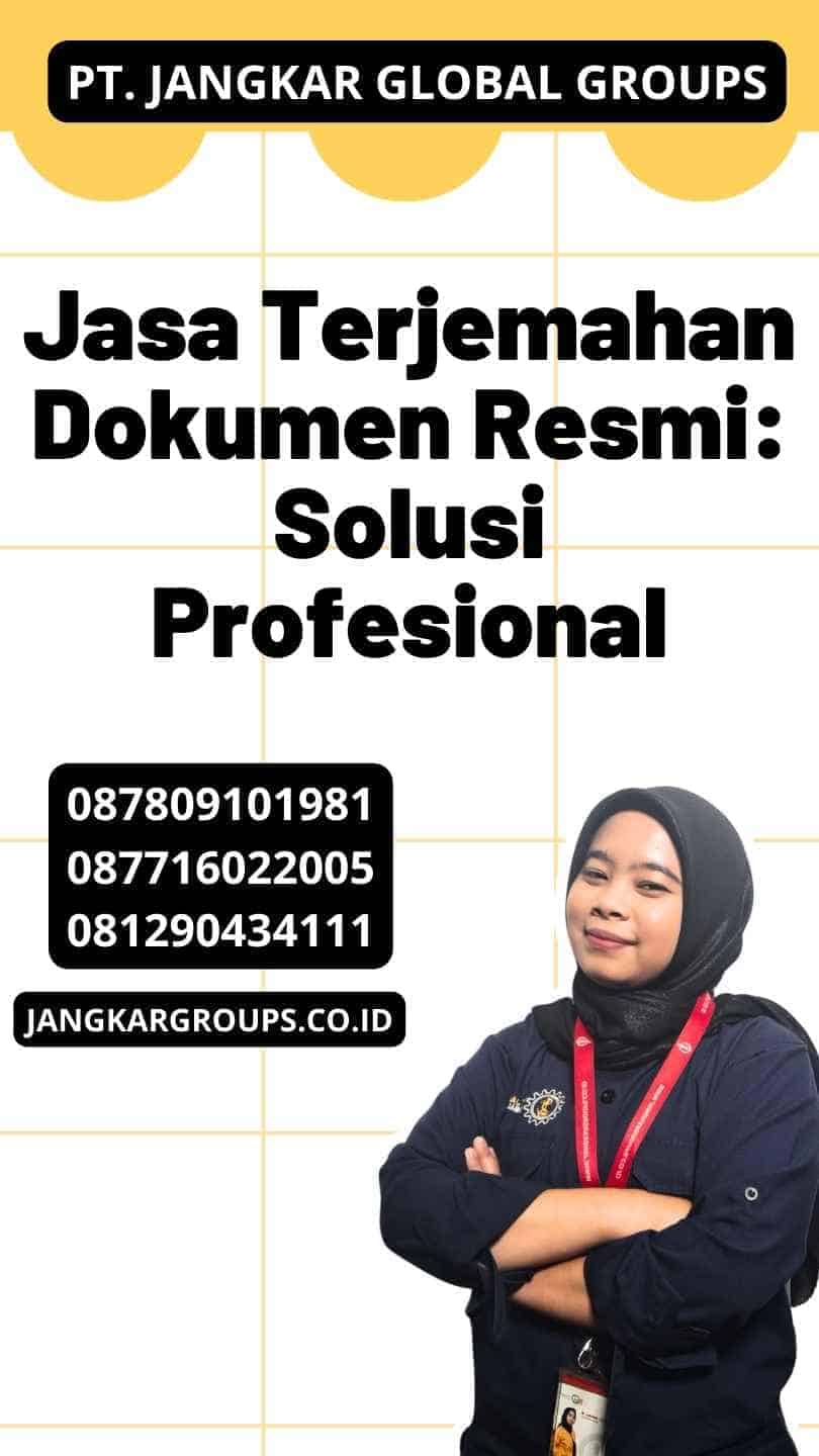 Jasa Terjemahan Dokumen Resmi: Solusi Profesional