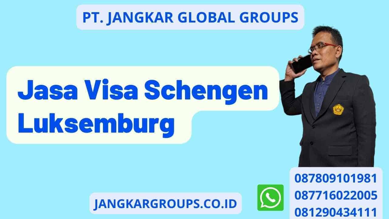 Jasa Visa Schengen Luksemburg 