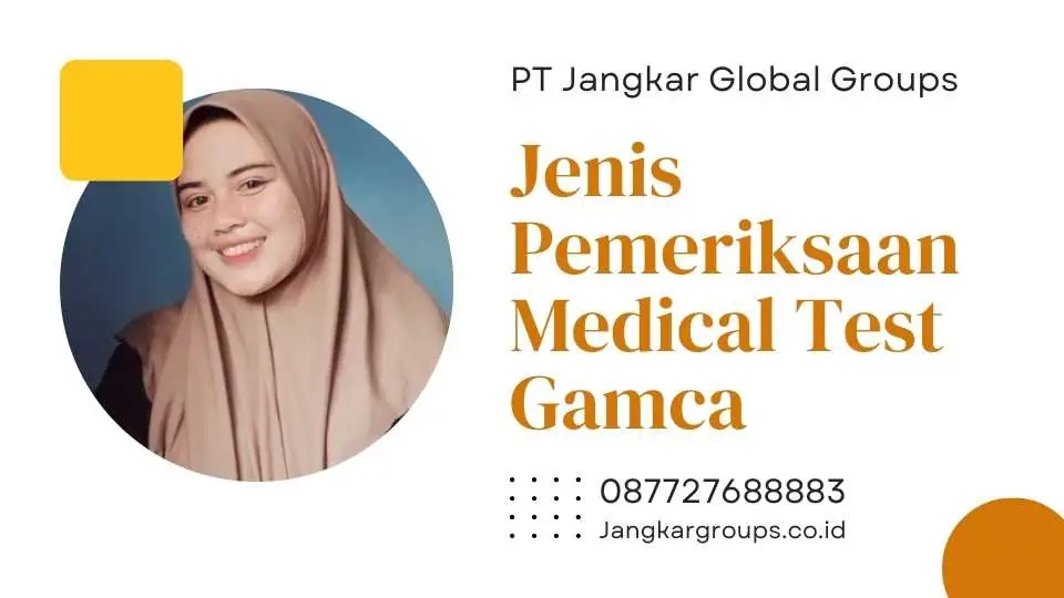 Jenis Pemeriksaan Medical Test Gamca