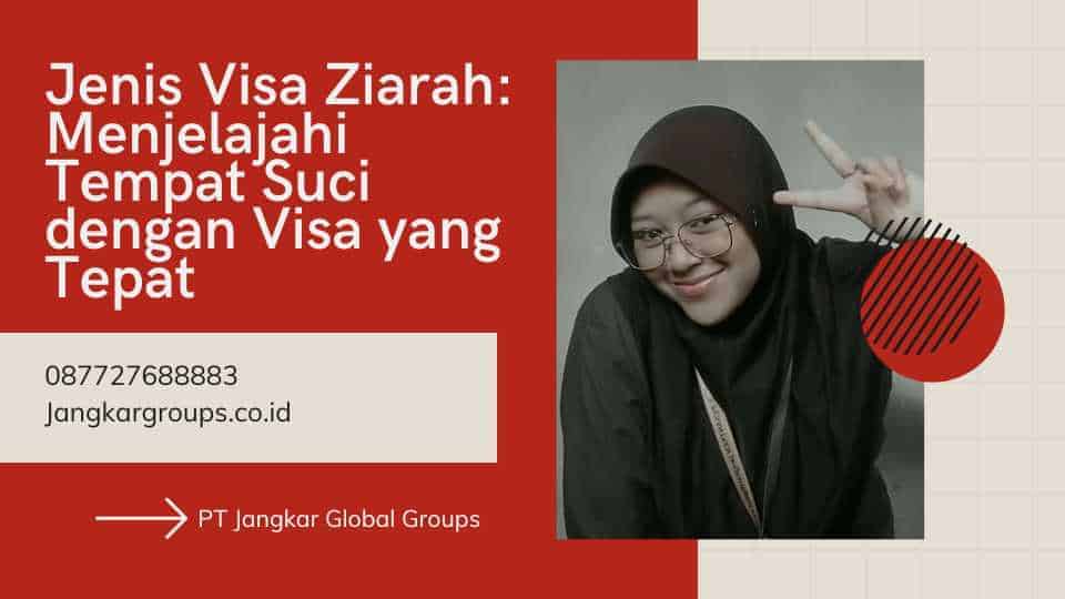 Jenis Visa Ziarah Menjelajahi Tempat Suci dengan Visa yang Tepat