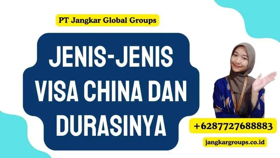 Jenis-jenis Visa China dan Durasinya