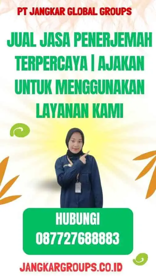 Jual Jasa Penerjemah Terpercaya Ajakan untuk Menggunakan Layanan Kami