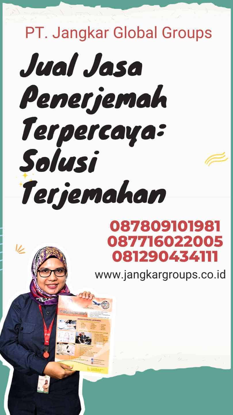 Jual Jasa Penerjemah Terpercaya: Solusi Terjemahan