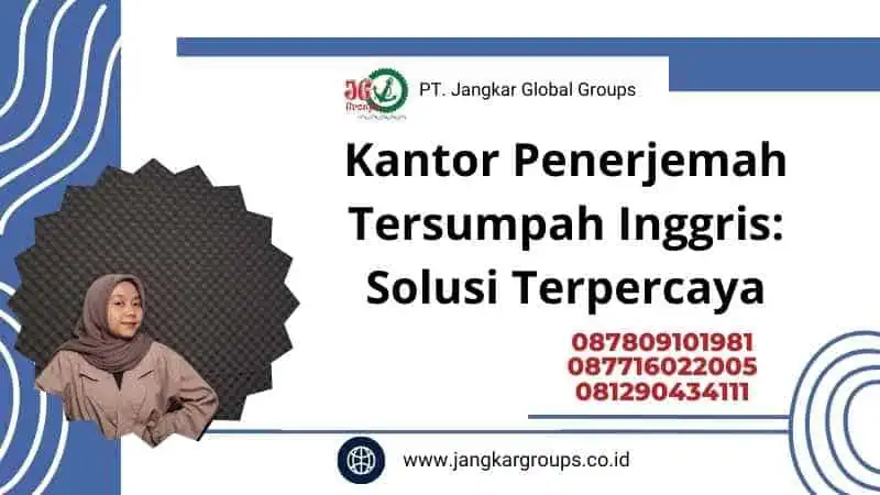 Kantor Penerjemah Tersumpah Inggris: Solusi Terpercaya