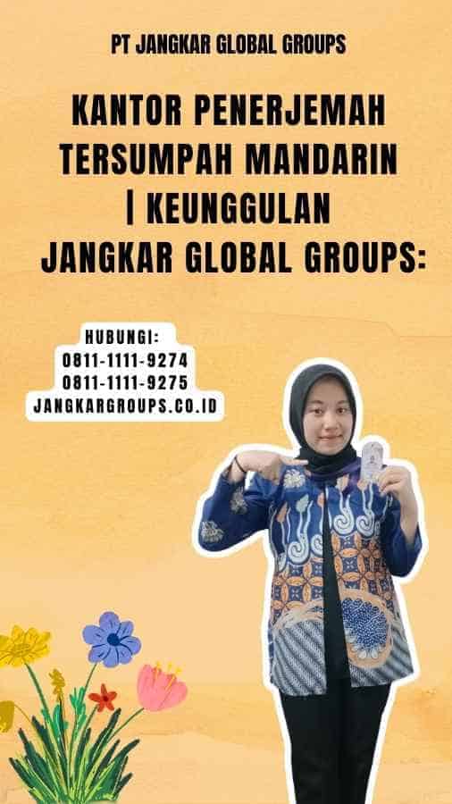 Kantor Penerjemah Tersumpah Mandarin Keunggulan Jangkar Global Groups