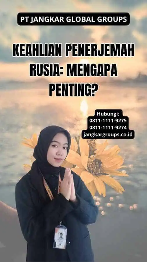 Keahlian Penerjemah Rusia: Mengapa Penting?