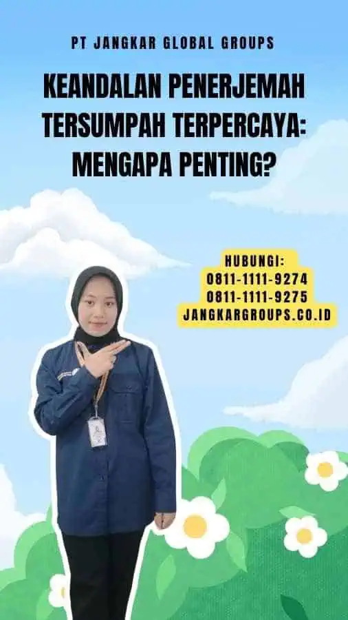 Keandalan Penerjemah Tersumpah Terpercaya Mengapa Penting