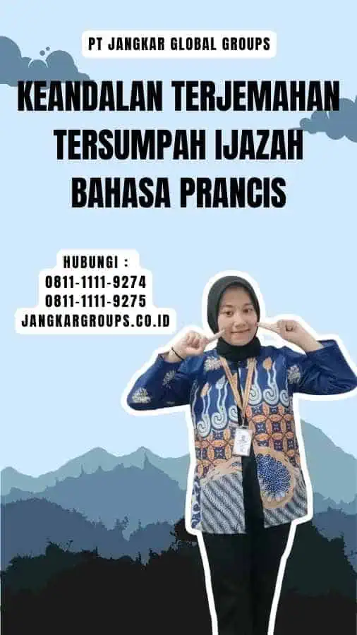 Keandalan Terjemahan Tersumpah Ijazah Bahasa Prancis