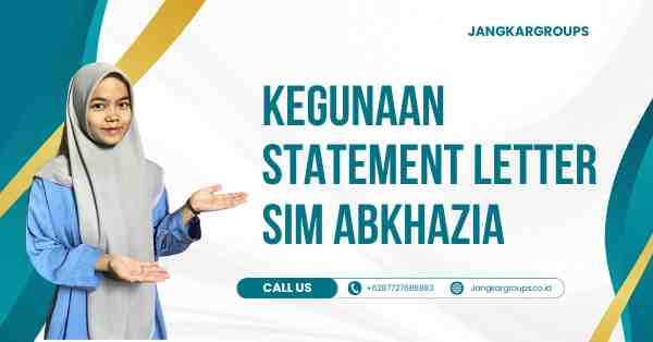 Kegunaan Statement Letter Sim Abkhazia