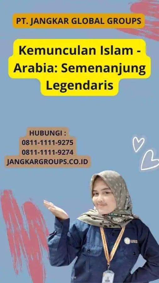 Kemunculan Islam - Arabia: Semenanjung Legendaris