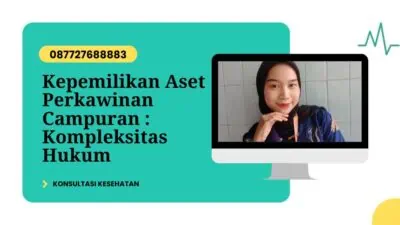 Kepemilikan Aset Perkawinan Campuran Kompleksitas Hukum