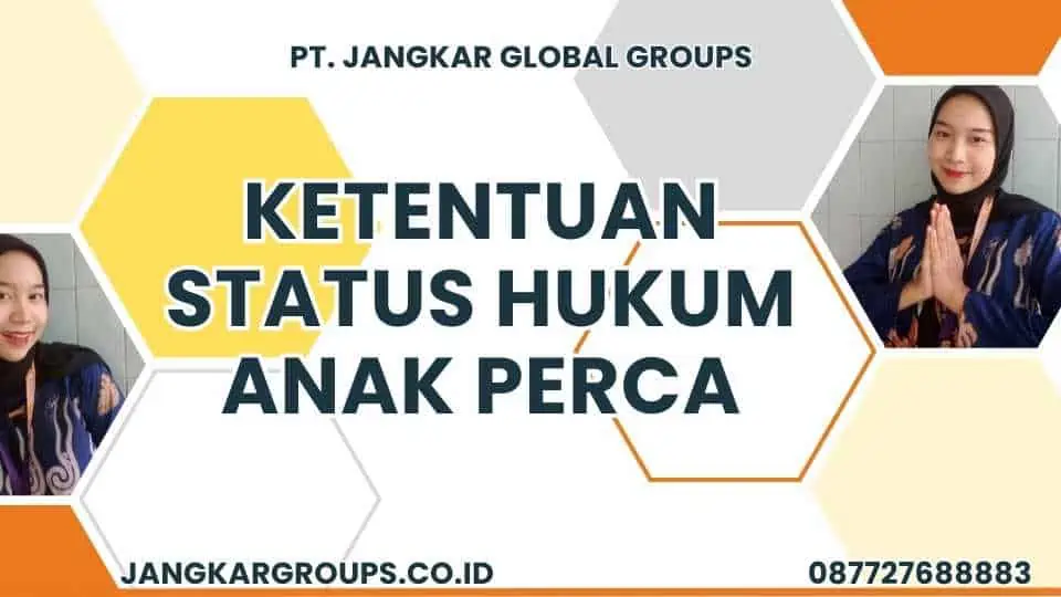 Ketentuan Status Hukum Anak Perca